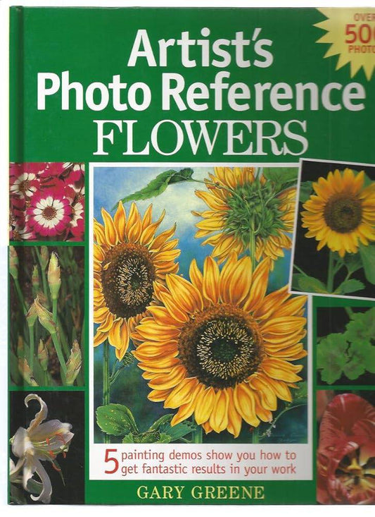 Artist's Photo Reference: Flowers by Gary Greene - Front Cover