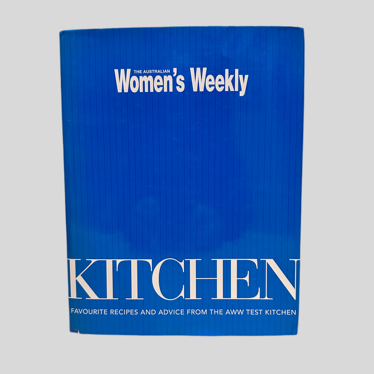 Kitchen: Favorite Recipes and Advice from the AWW Test Kitchen - Front Cover