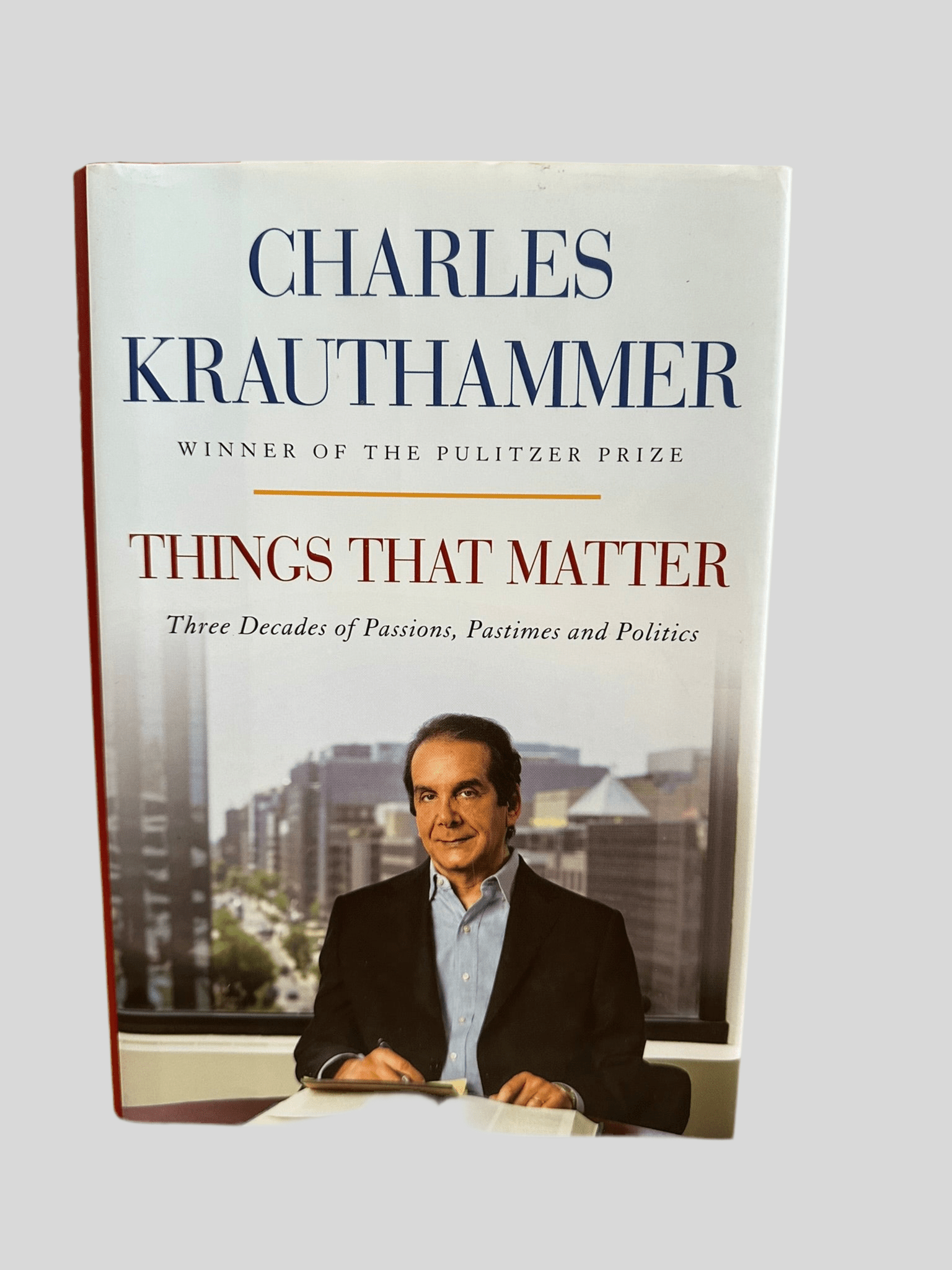 Things That Matter by Charles Krauthammer - Front Cover