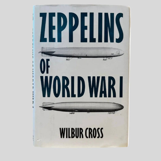 Zeppelins of World War I by Wilbur Cross - Front Cover