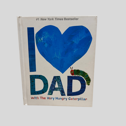 I Love Dad with The Very Hungry Caterpillar | The World of Eric Carle - Front Cover