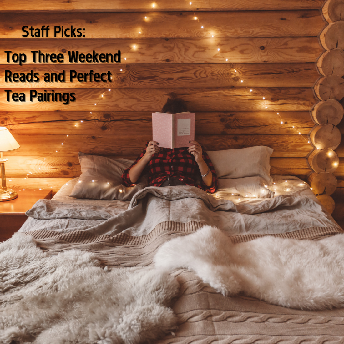 Staff Picks: Top Three Weekend Reads and Perfect Tea Pairings