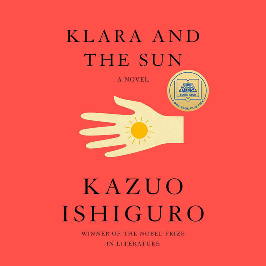 Book cover of 'Klara and the Sun' by Kazuo Ishiguro with a hand holding a sun illustration on a red background.