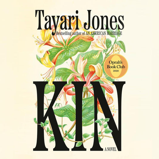 On a cream background, a lush botanical illustration of orange and pink honeysuckle blossoms and green vines climbs upward. The title "KIN" is written in massive, bold black serif letters at the bottom. A circular gold badge on the right identifies it as an Oprah's Book Club 2026 pick.