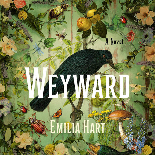 Book cover of 'Weyward' by Emilia Hart with a bird, flowers, and insects.