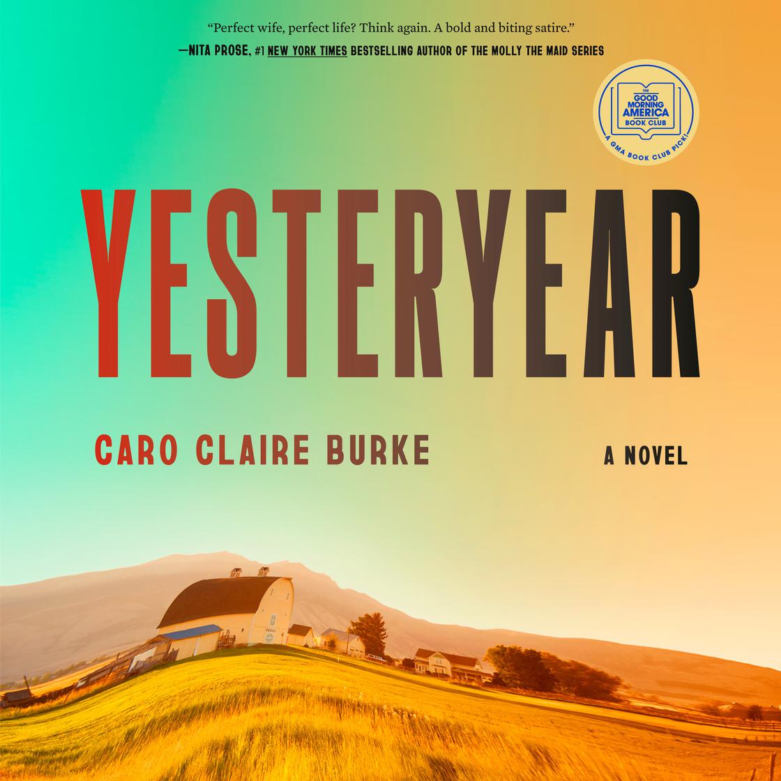 The top half of the cover is a vibrant teal-to-orange sunset gradient with the title 'YESTERYEAR' in large, dark brown serif letters. The bottom half shows a photo of a rolling yellow hillside with a white barn and small farmhouses. A circular blue 'Good Morning America Book Club' seal is in the top right.