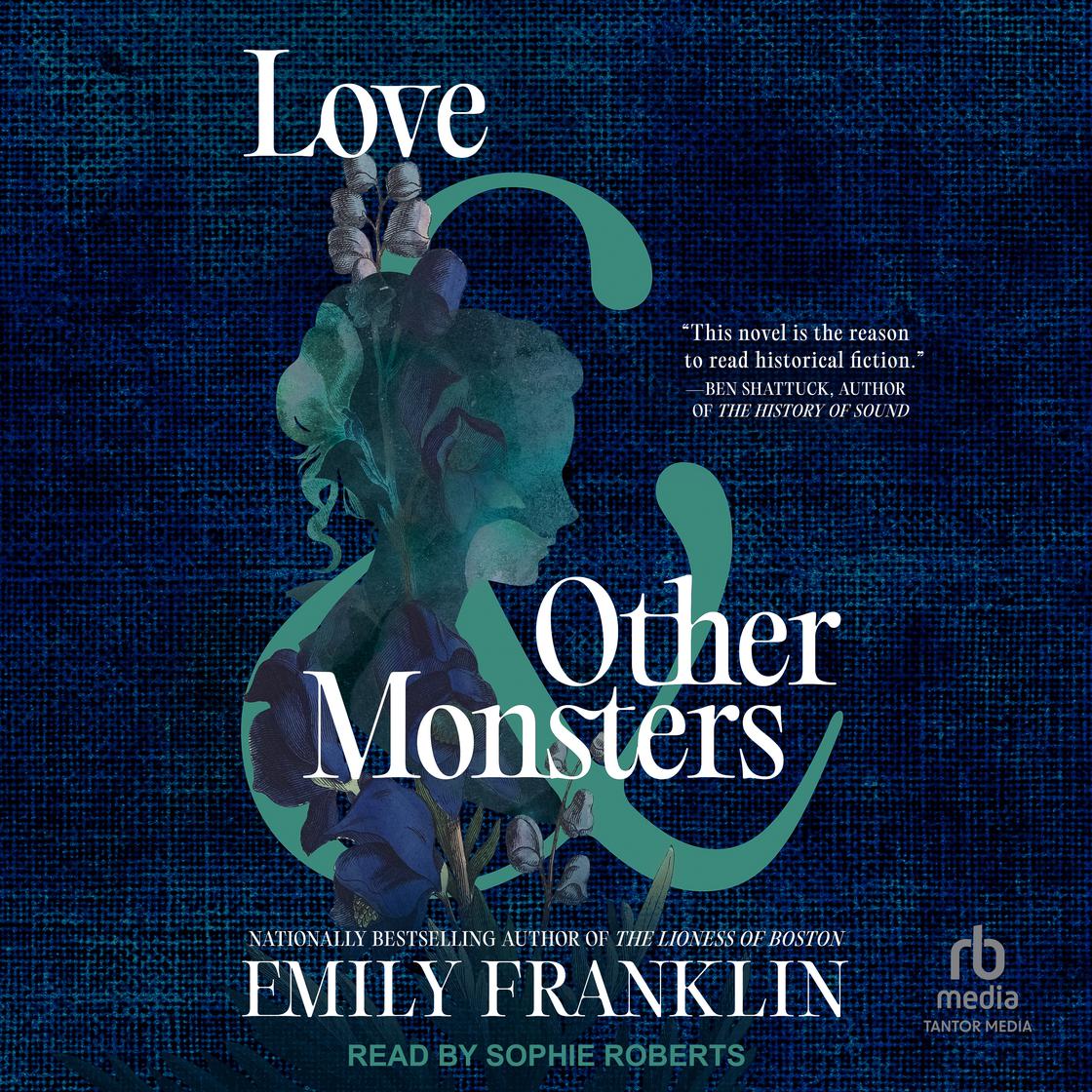 Audiobook cover for 'Love & Other Monsters' by Emily Franklin, featuring a teal botanical silhouette on a dark blue textured background.