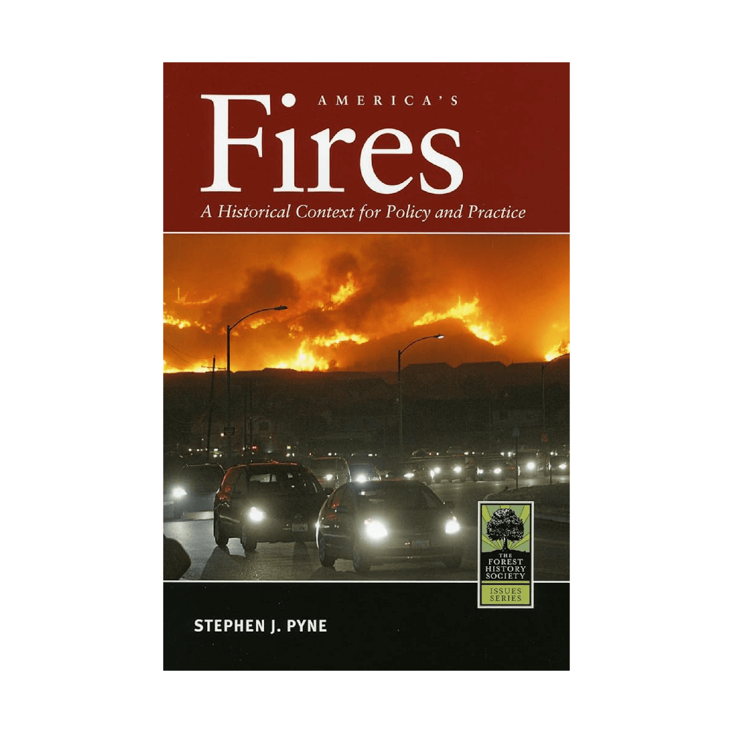 America's Fires by Stephen J. Pyne - Stock Front Cover - Fehmerling Books