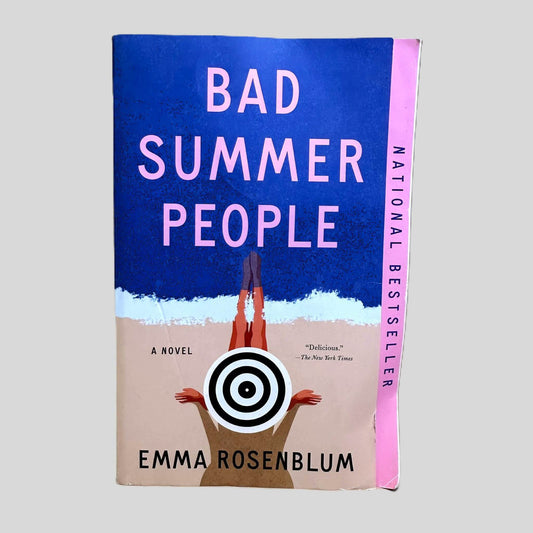 Front cover view of Bad Summer People by Emma Rosenblum centered on a neutral light gray background. Top view of the cover shows a wave to the book.