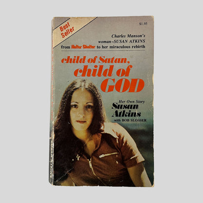 The front cover of the paperback Child of Satan, Child of God by Susan Atkins, featuring a portrait of a dark-haired woman over a grey and blue background with bold orange title text.