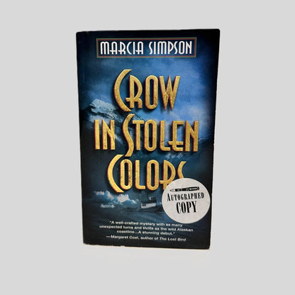 Front cover view of Crow in Stolen Colors (Autographed Copy) by Marcia Simpson centered on a neutral light gray background. 