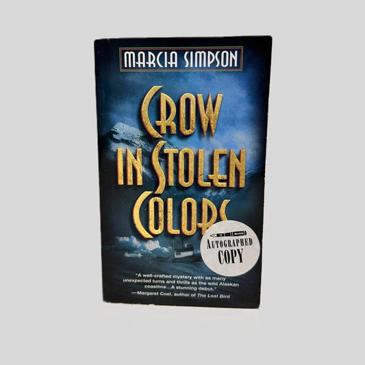 Front cover view of Crow in Stolen Colors (Autographed Copy) by Marcia Simpson centered on a neutral light gray background. 