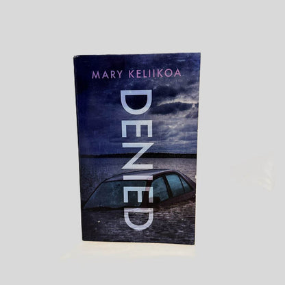 Front cover view of Denied by Mary Keliikoa centered on a neutral light gray background. 