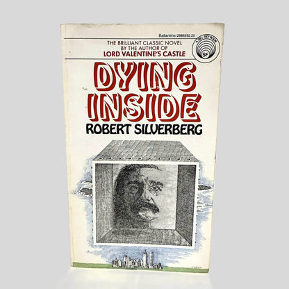 Front cover view of Dying Inside by Robert Silverberg centered on a neutral light gray background. Normal chipping present around the edges from age.