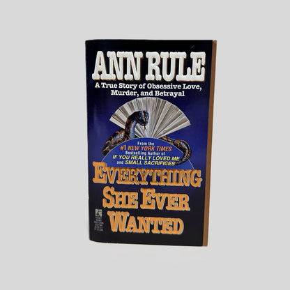 Front cover view of Everything She Ever Wanted by Ann Rule centered on a neutral light gray background. 