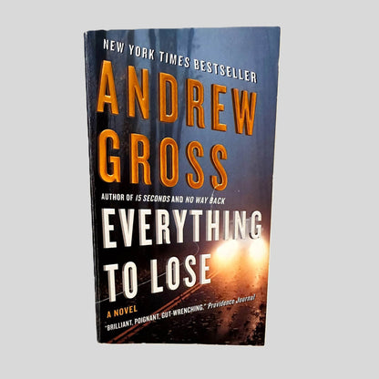 Front cover view of Everything to Lose by Andrew Gross centered on a neutral light gray background. 