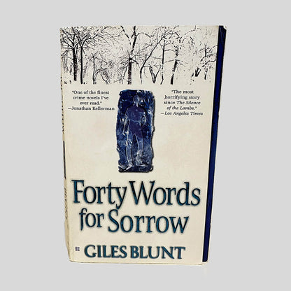Front cover view of Forty Words for Sorrow by Giles Blunt centered on a neutral light gray background. 