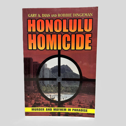 Front cover view of Honolulu Homicide by Gary A. Dias & Robbie Dingeman centered on a neutral light gray background. 