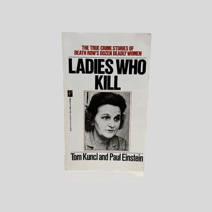 Front cover view of Ladies Who Kill by Tom Kuncl & Paul Einstein centered on a neutral light gray background. 