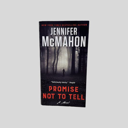 Front cover view of Promise Not To Tell by Jennifer McMahon centered on a neutral light gray background. 