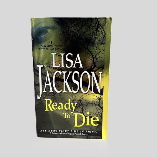 Front cover view of Ready to Die by Lisa Jackson centered on a neutral light gray background. 