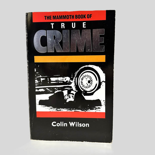 Front cover view of The Mammoth Book of True Crime by Colin Wilson centered on a neutral light gray background. 