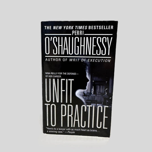 Front cover view of Unfit to Practice by Perri O'Shaughnessy centered on a neutral light gray background. 