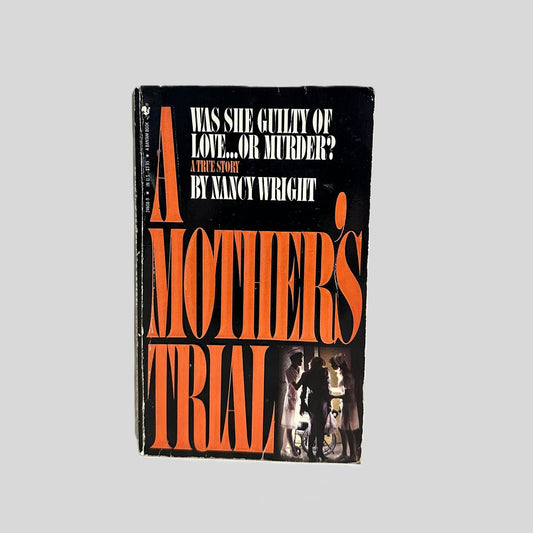 A Mother's Trial by Nancy Wright
