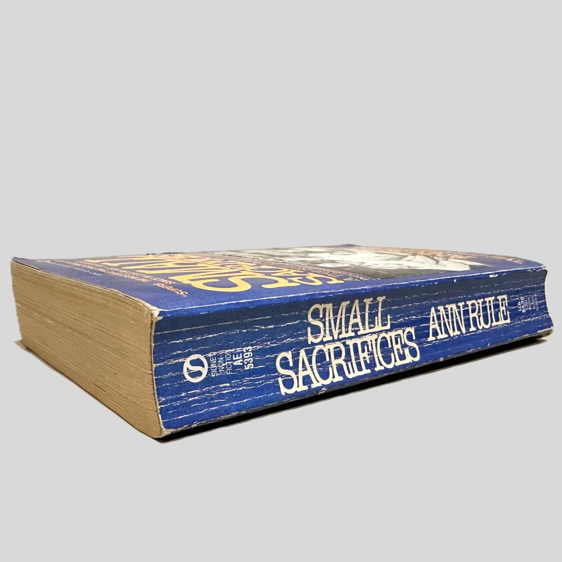 Small Sacrifices by Ann Rule - Fehmerling Books