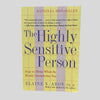 The Highly Sensitive Person by Elaine N. Aron, Ph.D.