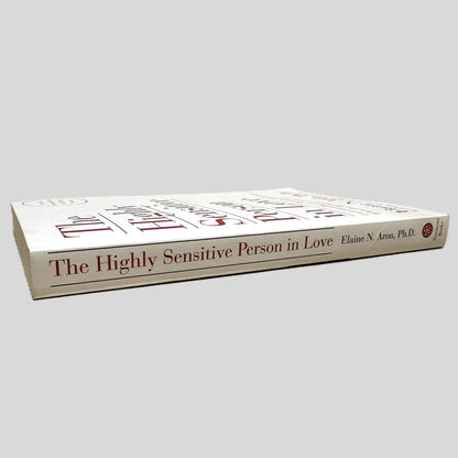 The Highly Sensitive Person in Love by Elaine N. Aron, Ph.D.