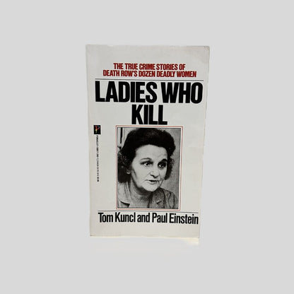 Ladies Who Kill by Tom Kuncl & Paul Einstein