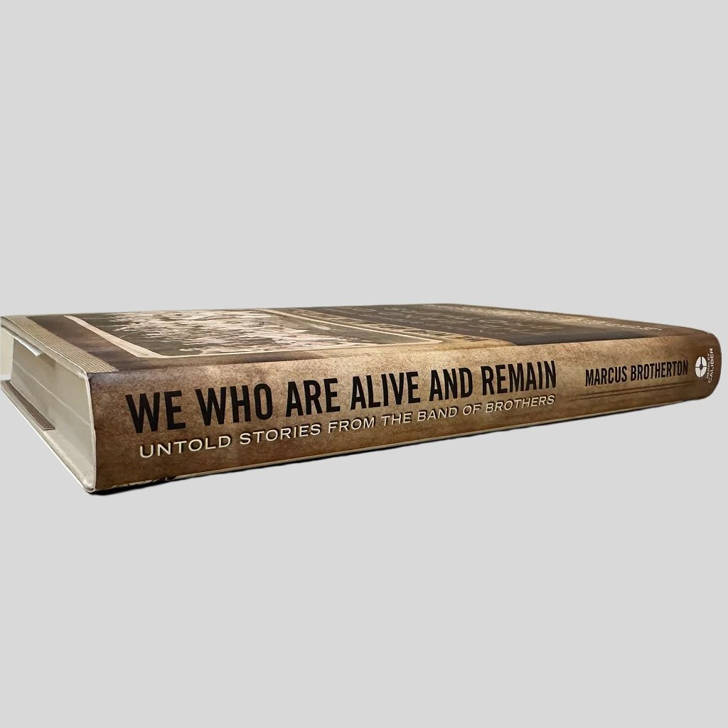 We Who Are Alive and Remain: Untold Stories from the Band of Brothers - Fehmerling Books