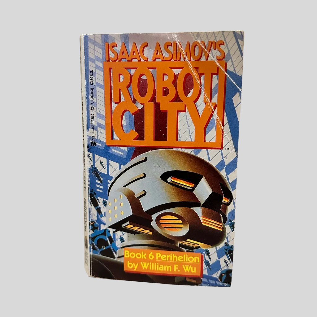 Perihelion | Isaac Asimov's Robot City, No. 6 by William F. Wu - Fehmerling Books