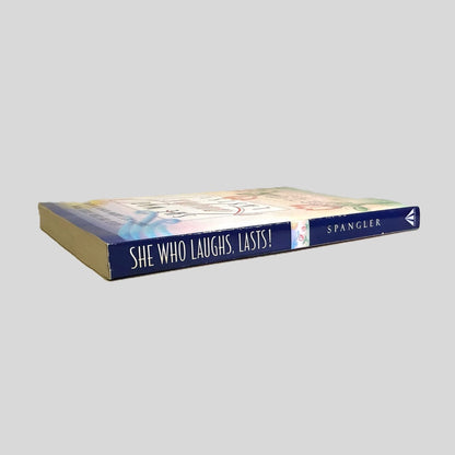 She Who Laughs, Lasts! Compiled by Ann Spangler - Book Spine