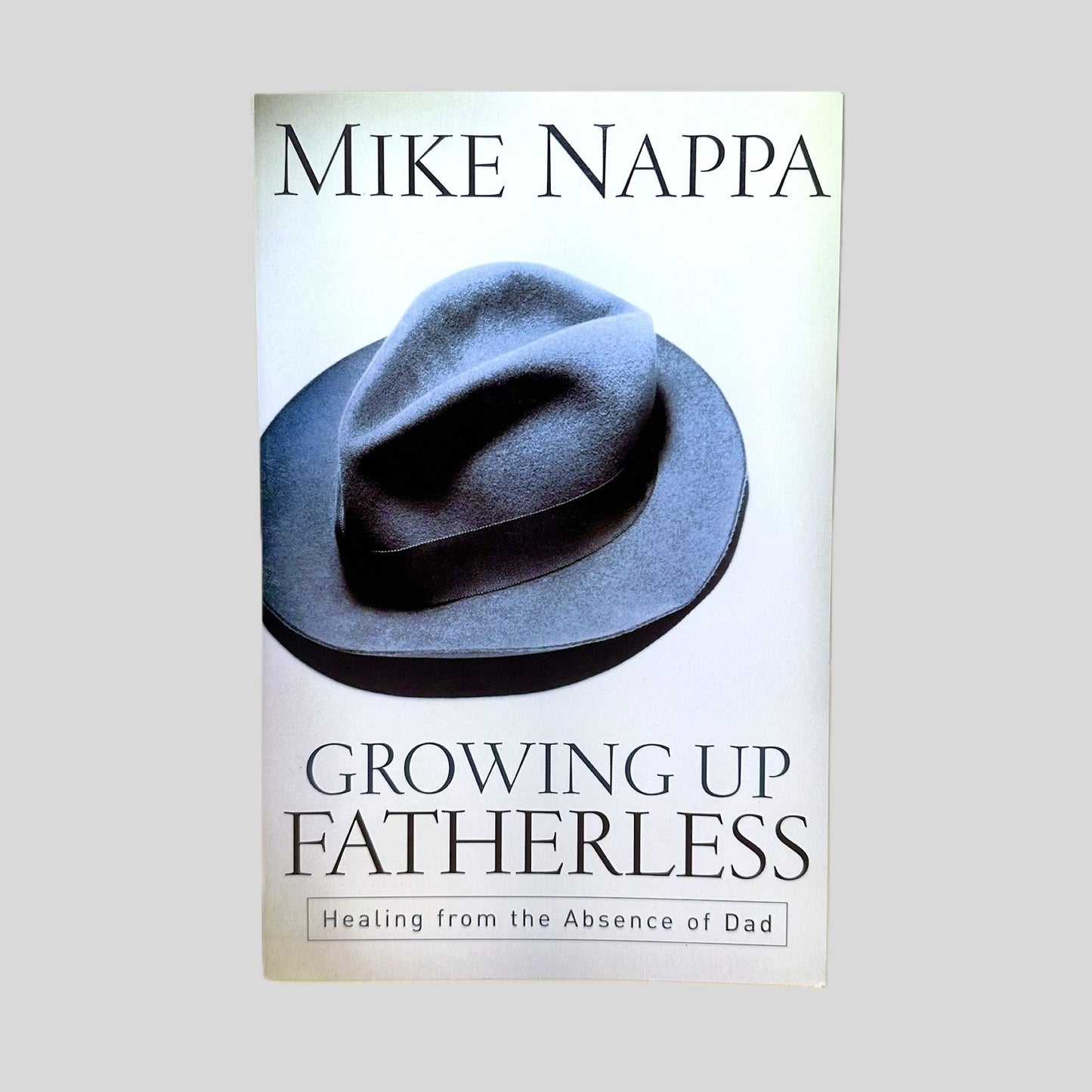 Growing Up Fatherless by Mike Nappa - Front Cover