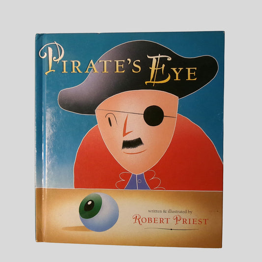 Pirate's Eye by Robert Priest - Front Cover - Fehmerling Books