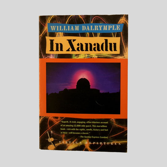 In Xanadu by William Dalrymple