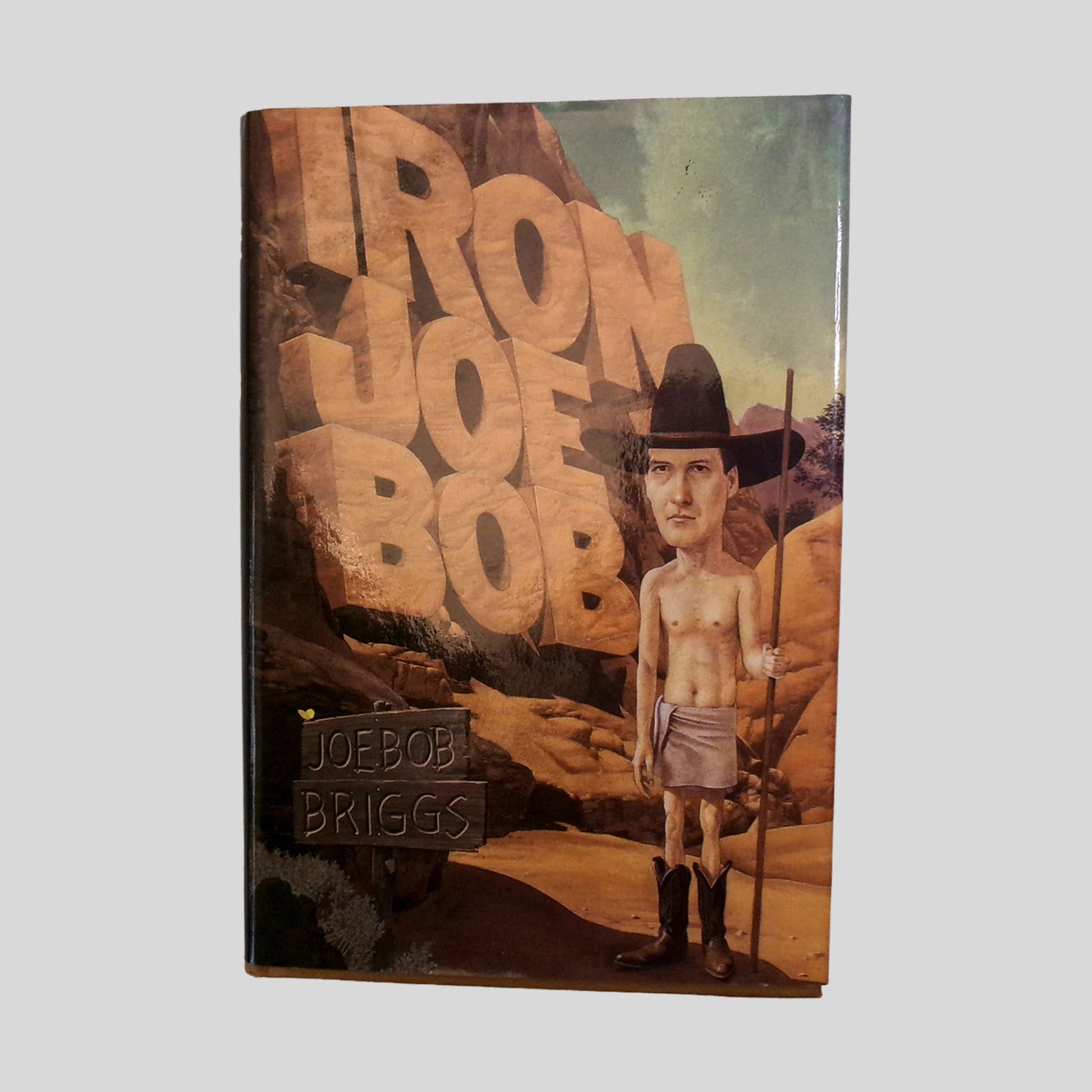 Iron Joe Bob by Joe Bob Briggs - Front Cover - Fehmerling Books