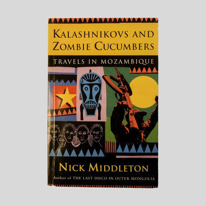 Kalashnikovs And Zombie Cucumbers by Nick Middleton - Front Cover - Fehmerling Books