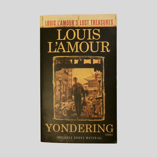 Yondering by Louis L'Amour - Front Cover - Fehmerling Books