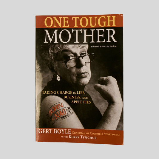 One Tough Mother by Gert Boyle - Front Cover - Fehmerling Books