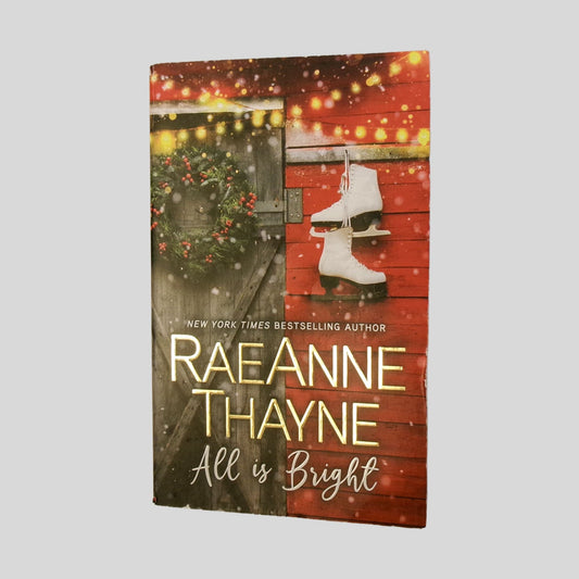All Is Bright by Raeanne Thayne - Front Cover - Fehmerling Books