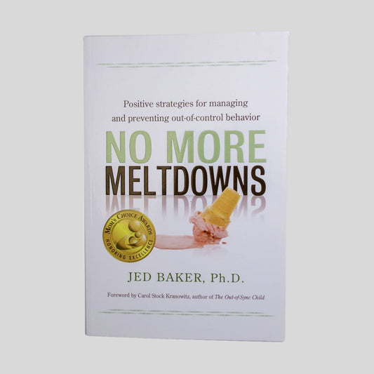 No More Meltdowns by Jed Baker - Front Cover - Fehmerling Books