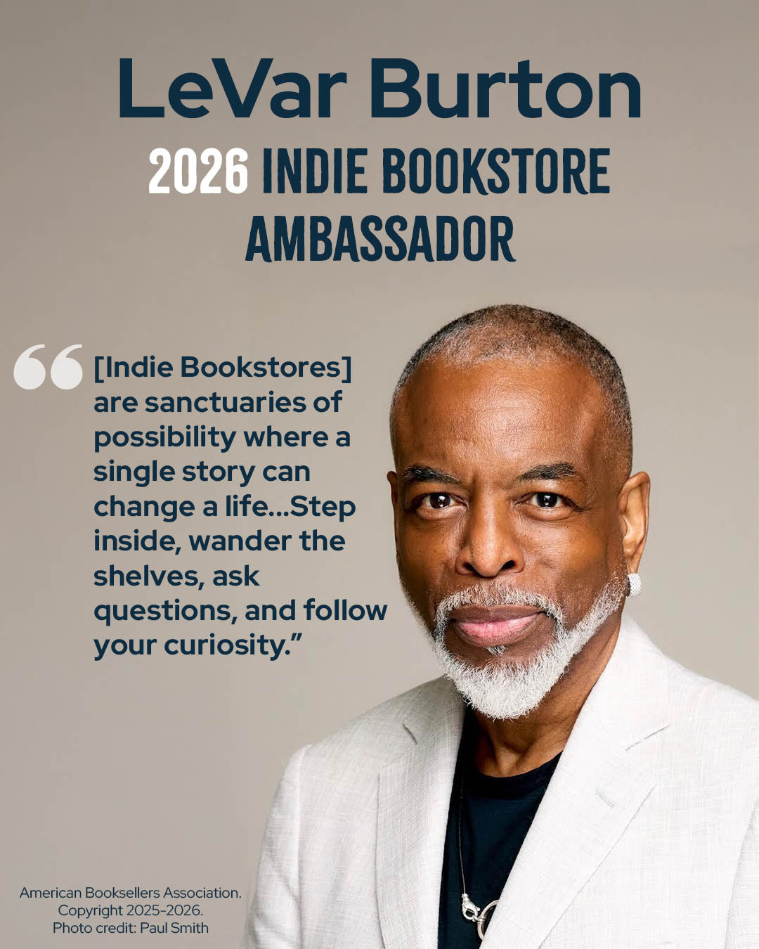 LeVar Burton, 2026 Indie Bookstore Ambassador, with a quote about indie bookstores on a beige background.