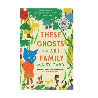 These Ghosts Are Family by Maisy Card - Stock Front Cover - Fehmerling Books