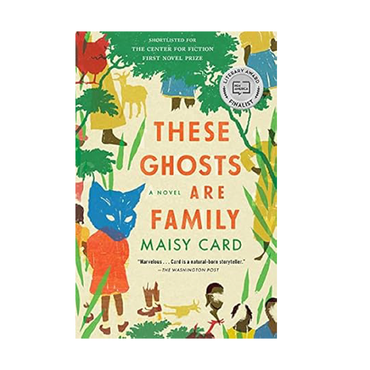 These Ghosts Are Family by Maisy Card