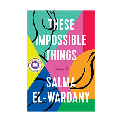 These Impossible Things by Salma El-Wardany - Stock Front Cover - Fehmerling Books