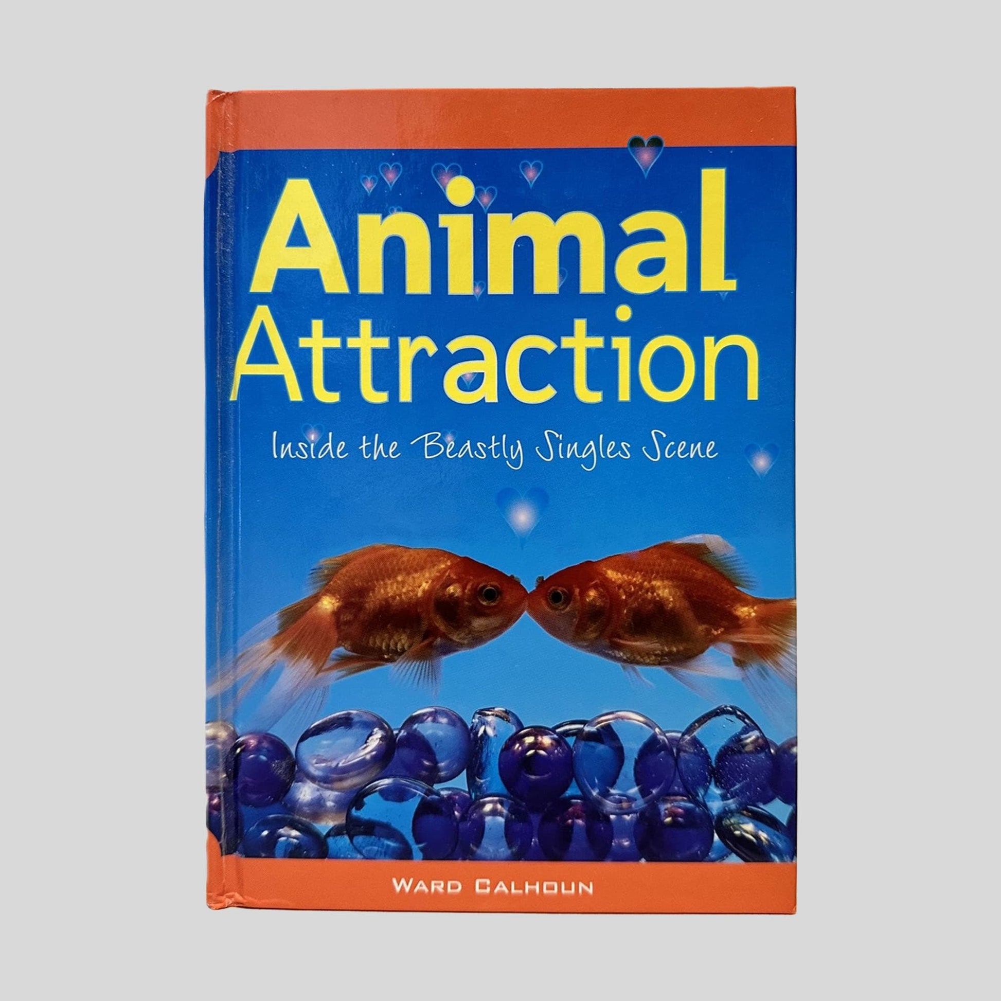 Animal Attraction by Ward Calhoun - Front Cover - Fehmerling Books