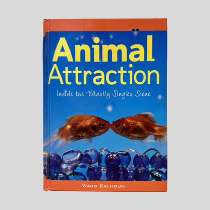 Animal Attraction by Ward Calhoun - Front Cover - Fehmerling Books